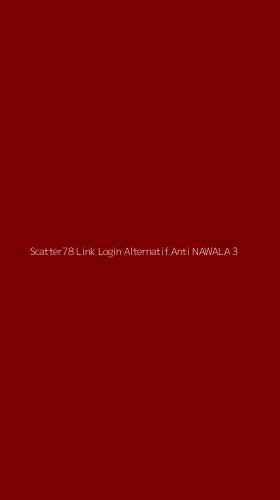 Tampilan Antarmuka Aplikasi Scatter78 Link Login Alternatif Anti Nawala - 3