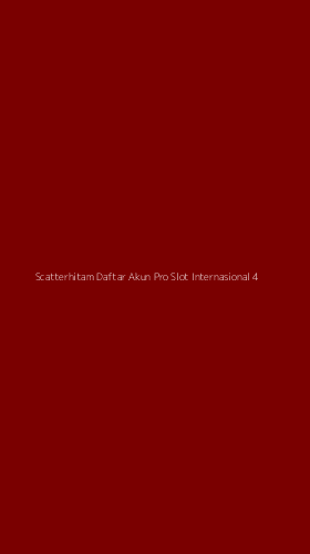 Tampilan Antarmuka Aplikasi Scatterhitam Daftar Akun Pro Slot Internasional - 4