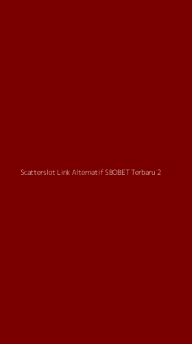 Tampilan Antarmuka Aplikasi Scatterslot Link Alternatif Sbobet Terbaru - 2