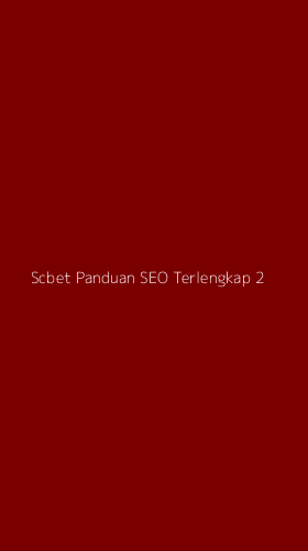 Tampilan Antarmuka Aplikasi Scbet Panduan Seo Terlengkap - 2