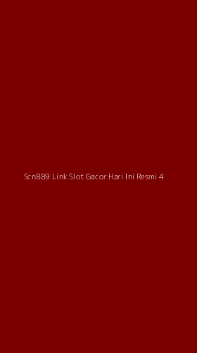 Tampilan Antarmuka Aplikasi Scn889 Link Slot Gacor Hari Ini Resmi - 4