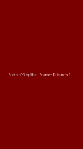 Tampilan Antarmuka Aplikasi Scorpio99 Aplikasi Scanner Dokumen - 1