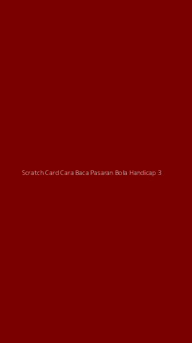 Tampilan Antarmuka Aplikasi Scratch Card Cara Baca Pasaran Bola Handicap - 3