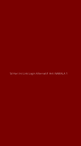 Tampilan Antarmuka Aplikasi Sd Hari Ini Link Login Alternatif Anti Nawala - 1