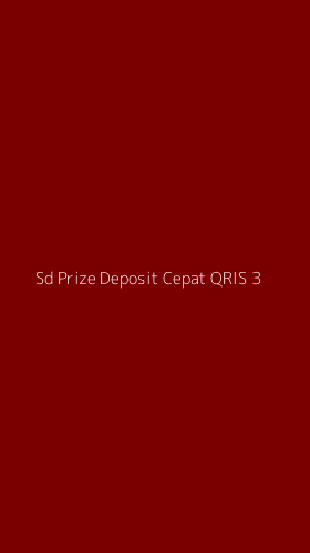 Tampilan Antarmuka Aplikasi Sd Prize Deposit Cepat Qris - 3