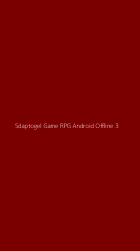 Tampilan Antarmuka Aplikasi Sdaptogel Game Rpg Android Offline - 3