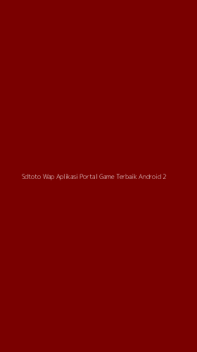 Tampilan Antarmuka Aplikasi Sdtoto Wap Aplikasi Portal Game Terbaik Android - 2