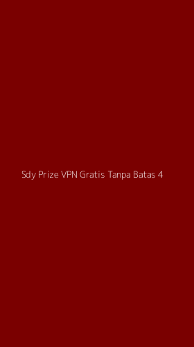 Tampilan Antarmuka Aplikasi Sdy Prize Vpn Gratis Tanpa Batas - 4
