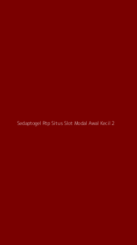 Tampilan Antarmuka Aplikasi Sedaptogel Rtp Situs Slot Modal Awal Kecil - 2