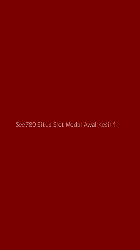 Tampilan Antarmuka Aplikasi See789 Situs Slot Modal Awal Kecil - 1