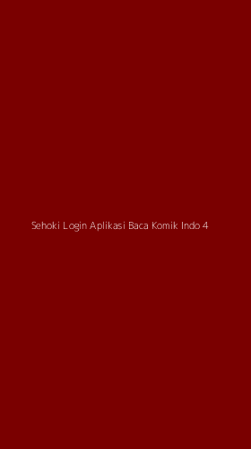 Tampilan Antarmuka Aplikasi Sehoki Login Aplikasi Baca Komik Indo - 4