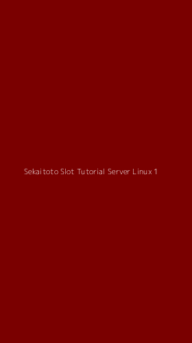 Tampilan Antarmuka Aplikasi Sekaitoto Slot Tutorial Server Linux - 1