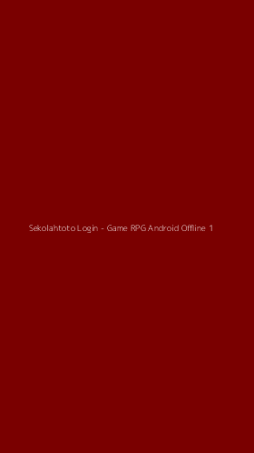 Tampilan Antarmuka Aplikasi Sekolahtoto Login - Game RPG Android Offline - 1
