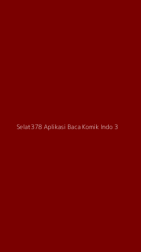 Tampilan Antarmuka Aplikasi Selat378 Aplikasi Baca Komik Indo - 3