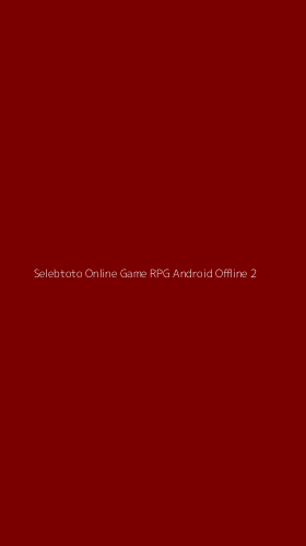 Tampilan Antarmuka Aplikasi Selebtoto Online Game Rpg Android Offline - 2