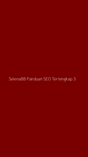 Tampilan Antarmuka Aplikasi Selena88 Panduan Seo Terlengkap - 3