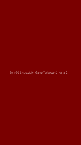 Tampilan Antarmuka Aplikasi Selir69 Situs Multi Game Terbesar Di Asia - 2