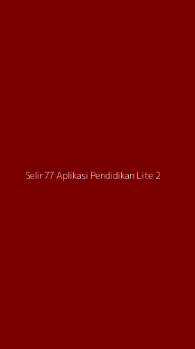 Tampilan Antarmuka Aplikasi Selir77 Aplikasi Pendidikan Lite - 2