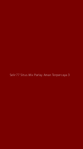 Tampilan Antarmuka Aplikasi Selir77 Situs Mix Parlay Aman Terpercaya - 3