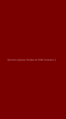 Tampilan Antarmuka Aplikasi Selirtoto Aplikasi Pembersih Ram Otomatis - 2