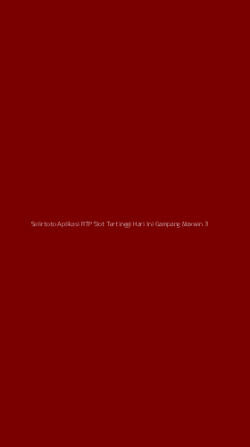 Tampilan Antarmuka Aplikasi Selirtoto Aplikasi Rtp Slot Tertinggi Hari Ini Gampang Maxwin - 3