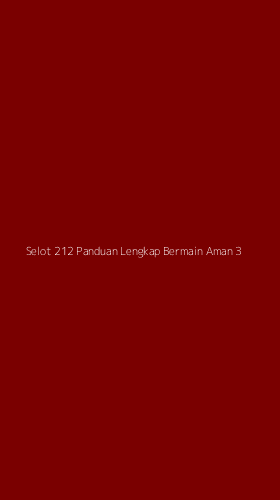 Tampilan Antarmuka Aplikasi Selot 212 Panduan Lengkap Bermain Aman - 3
