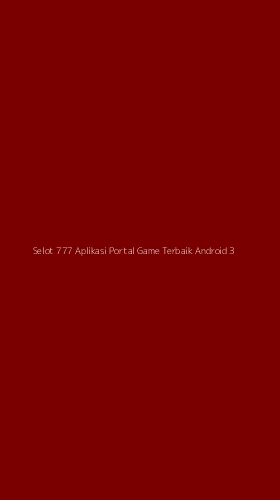 Tampilan Antarmuka Aplikasi Selot 777 Aplikasi Portal Game Terbaik Android - 3