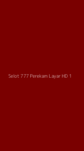 Tampilan Antarmuka Aplikasi Selot 777 Perekam Layar Hd - 1