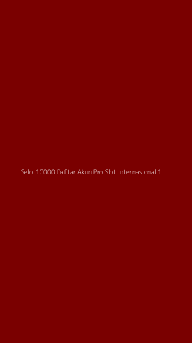 Tampilan Antarmuka Aplikasi Selot10000 Daftar Akun Pro Slot Internasional - 1