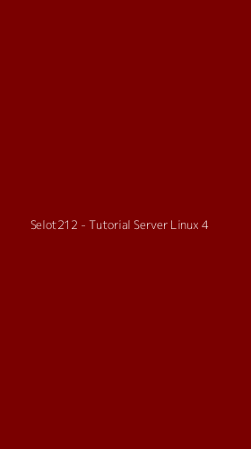 Tampilan Antarmuka Aplikasi Selot212 - Tutorial Server Linux - 4
