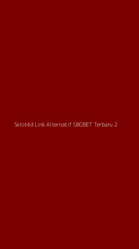 Tampilan Antarmuka Aplikasi Selot4d Link Alternatif Sbobet Terbaru - 2