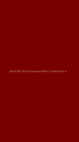 Tampilan Antarmuka Aplikasi Selot6000 Situs Terpercaya Pilihan Utama Player - 4