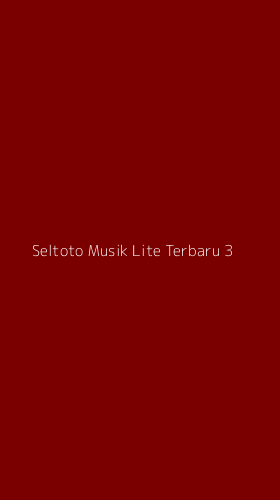 Tampilan Antarmuka Aplikasi Seltoto Musik Lite Terbaru - 3