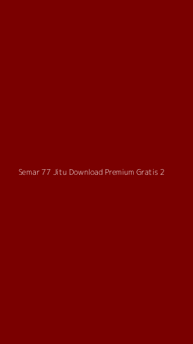Tampilan Antarmuka Aplikasi Semar 77 Jitu Download Premium Gratis - 2