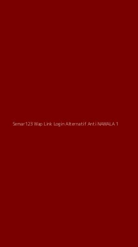 Tampilan Antarmuka Aplikasi Semar123 Wap Link Login Alternatif Anti Nawala - 1
