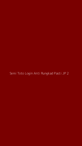 Tampilan Antarmuka Aplikasi Semi Toto Login Anti Rungkad Pasti Jp - 2