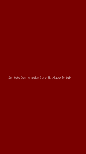 Tampilan Antarmuka Aplikasi Semitoto Com Kumpulan Game Slot Gacor Terbaik - 1