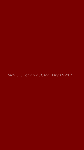 Tampilan Antarmuka Aplikasi Semut55 Login Slot Gacor Tanpa Vpn - 2