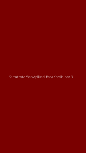 Tampilan Antarmuka Aplikasi Semuttoto Wap Aplikasi Baca Komik Indo - 3