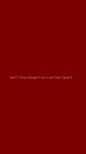 Tampilan Antarmuka Aplikasi Sen77 Situs Dengan Fitur Live Chat Cepat - 4