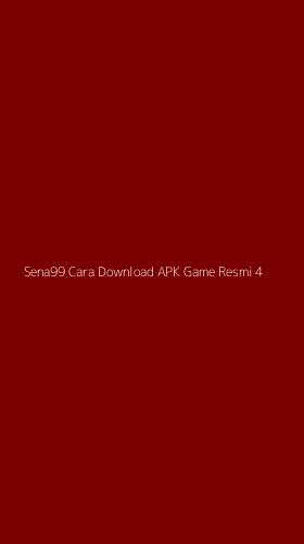 Tampilan Antarmuka Aplikasi Sena99 Cara Download Apk Game Resmi - 4