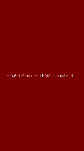Tampilan Antarmuka Aplikasi Sena99 Pembersih Ram Otomatis - 3