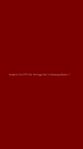 Tampilan Antarmuka Aplikasi Sengtoto Com Rtp Slot Tertinggi Hari Ini Gampang Maxwin - 1