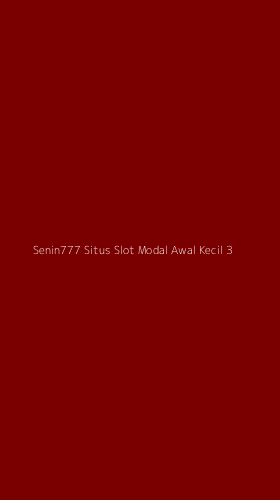 Tampilan Antarmuka Aplikasi Senin777 Situs Slot Modal Awal Kecil - 3