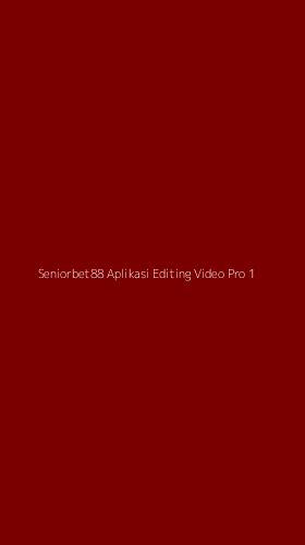 Tampilan Antarmuka Aplikasi Seniorbet88 Aplikasi Editing Video Pro - 1