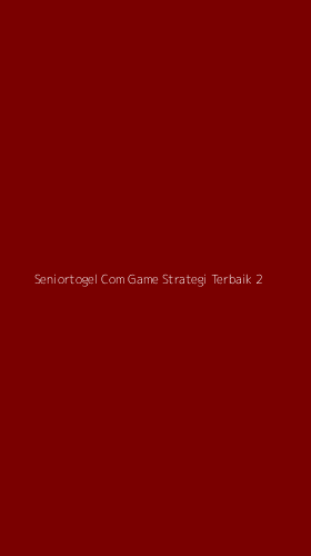 Tampilan Antarmuka Aplikasi Seniortogel Com Game Strategi Terbaik - 2