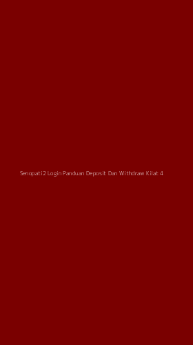 Tampilan Antarmuka Aplikasi Senopati2 Login Panduan Deposit Dan Withdraw Kilat - 4