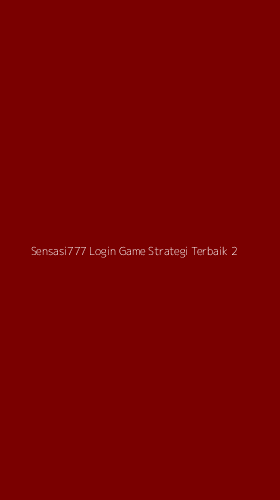 Tampilan Antarmuka Aplikasi Sensasi777 Login Game Strategi Terbaik - 2