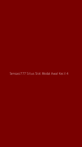 Tampilan Antarmuka Aplikasi Sensasi777 Situs Slot Modal Awal Kecil - 4