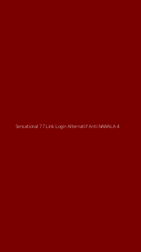 Tampilan Antarmuka Aplikasi Sensational 77 Link Login Alternatif Anti Nawala - 4